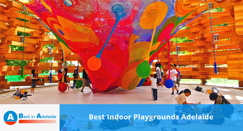 Best Indoor Playgrounds Adelaide