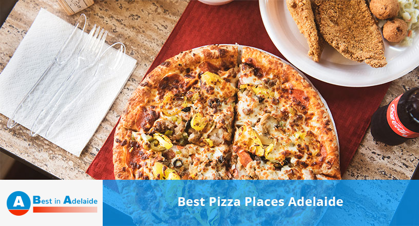 Best Pizza Places Adelaide
