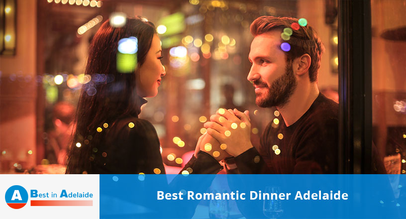 Best Romantic Dinner Adelaide